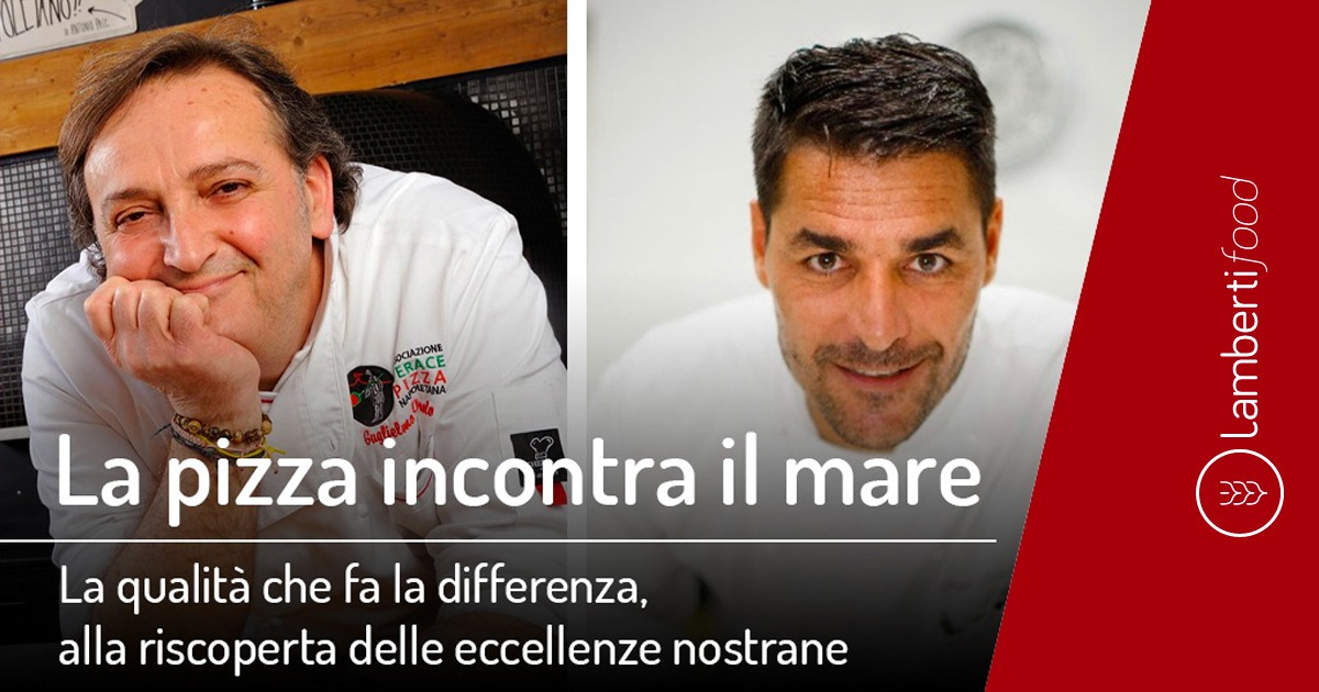 “La qualità che fa la differenza, alla riscoperta delle eccellenze nostrane” con il maestro pizzaiolo Guglielmo Vuolo e lo chef stellato Pasquale Palamaro