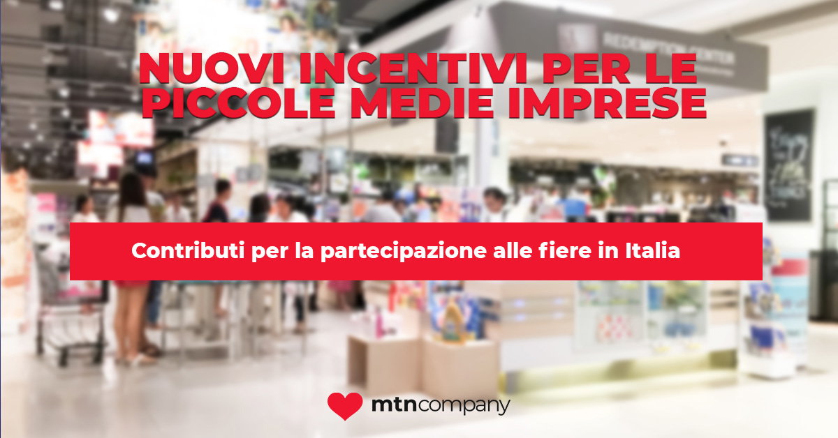 Nuovi incentivi per le PMI: contributi per la partecipazione alle fiere in Italia